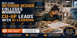 Best B Des Interior Design Colleges Near Lucknow CU UP Leads with AI Learning